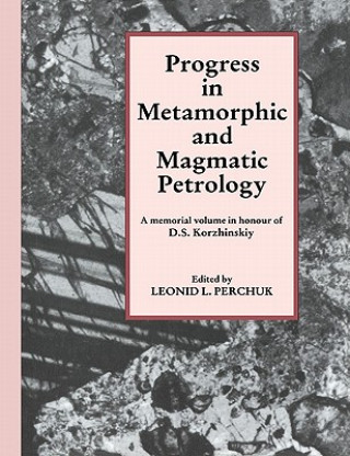 Książka Progress in Metamorphic and Magmatic Petrology L. L. Perchuk