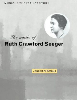 Carte Music of Ruth Crawford Seeger Joseph N. Straus