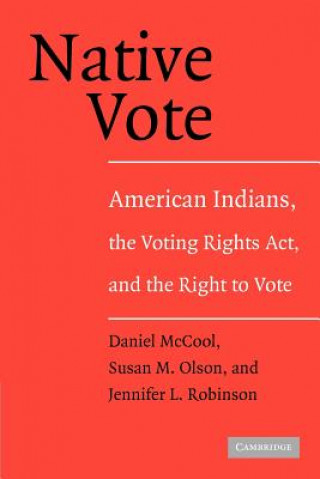 Kniha Native Vote Daniel McCoolSusan M. OlsonJennifer L. Robinson