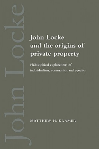 Carte John Locke and the Origins of Private Property Matthew H. Kramer