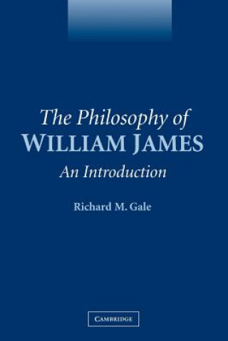 Carte Philosophy of William James Richard M. Gale