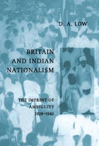 Kniha Britain and Indian Nationalism Low