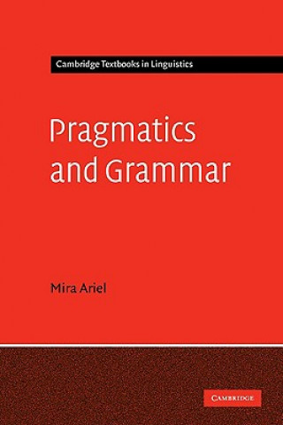 Kniha Pragmatics and Grammar Mira (Tel-Aviv University) Ariel
