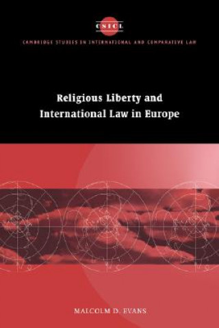 Kniha Religious Liberty and International Law in Europe Malcolm D. Evans