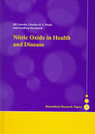 Carte Nitric Oxide in Health and Disease Jill LincolnCharles H. V. HoyleGeoffrey Burnstock