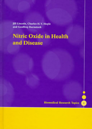 Könyv Nitric Oxide in Health and Disease Jill LincolnCharles H. V. HoyleGeoffrey Burnstock