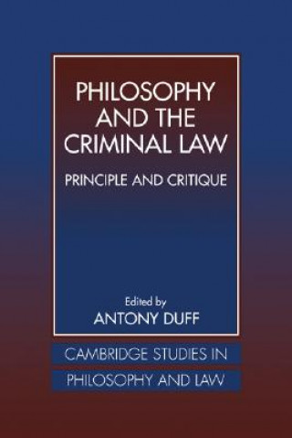 Kniha Philosophy and the Criminal Law R. A. Duff