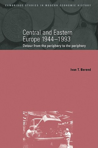 Carte Central and Eastern Europe, 1944-1993 Ivan Berend