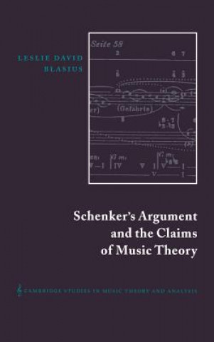 Kniha Schenker's Argument and the Claims of Music Theory Leslie David Blasius
