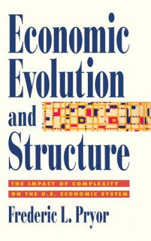 Könyv Economic Evolution and Structure Frederic L. Pryor