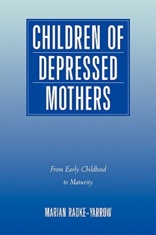 Knjiga Children of Depressed Mothers Marian Radke-YarrowPedro MartinezAnne MayfieldDonna Ronsaville