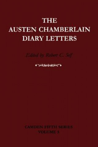 Könyv Austen Chamberlain Diary Letters Austen ChamberlainRobert C. Self