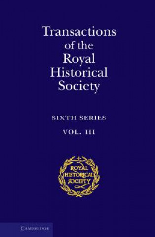 Carte Transactions of the Royal Historical Society: Volume 3 Royal Historical Society
