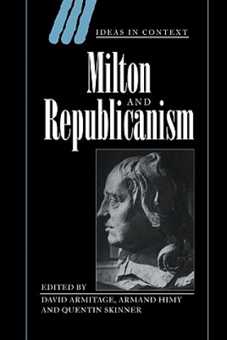 Könyv Milton and Republicanism David ArmitageArmand HimyQuentin Skinner