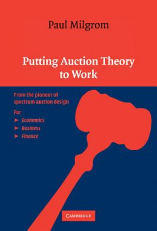 Kniha Putting Auction Theory to Work Paul Milgrom