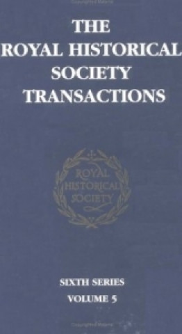 Carte Transactions of the Royal Historical Society: Volume 5 Royal Historical Society