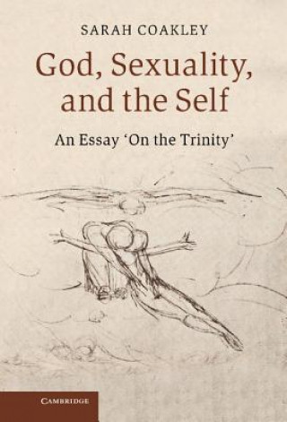 Carte God, Sexuality, and the Self Sarah Coakley