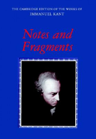 Kniha Notes and Fragments Immanuel KantPaul GuyerCurtis BowmanFrederick Rauscher