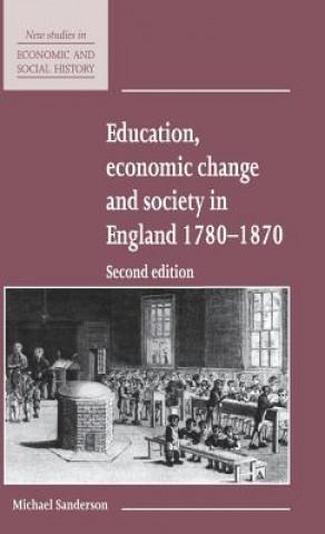 Kniha Education, Economic Change and Society in England 1780-1870 Michael Sanderson