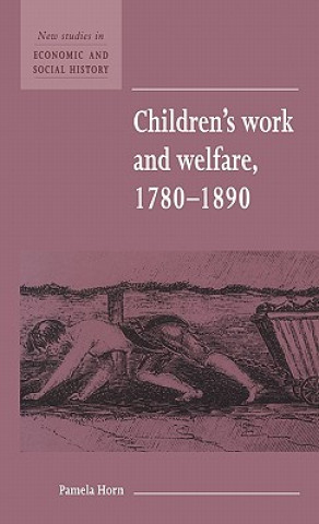 Könyv Children's Work and Welfare 1780-1890 Pamela Horn