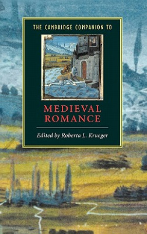 Kniha Cambridge Companion to Medieval Romance Roberta L. Krueger