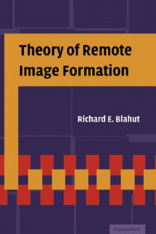 Kniha Theory of Remote Image Formation Richard E. Blahut