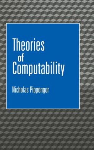 Könyv Theories of Computability Nicholas Pippenger