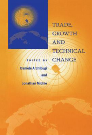 Carte Trade, Growth and Technical Change Daniele Archibugi