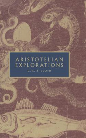 Könyv Aristotelian Explorations G. E. R. Lloyd