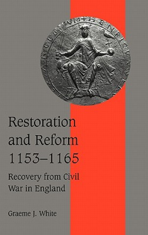 Carte Restoration and Reform, 1153-1165 Graeme J. White