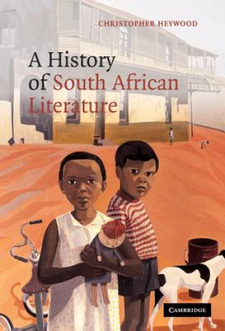 Carte History of South African Literature Christopher Heywood