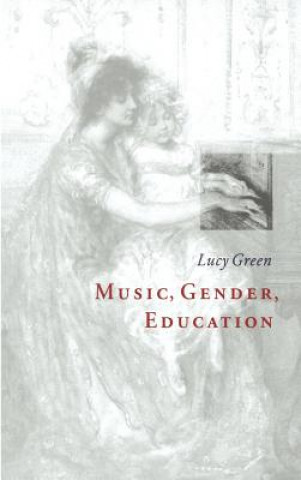 Книга Music, Gender, Education Lucy Green