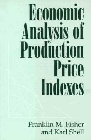 Carte Economic Analysis of Production Price Indexes Franklin M. FisherKarl Shell
