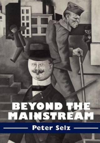 Könyv Beyond the Mainstream Peter Selz