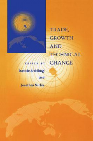 Libro Trade, Growth and Technical Change Daniele ArchibugiJonathan Michie