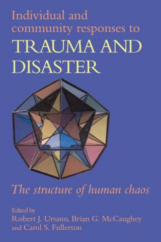 Kniha Individual and Community Responses to Trauma and Disaster Carol S. Fullerton