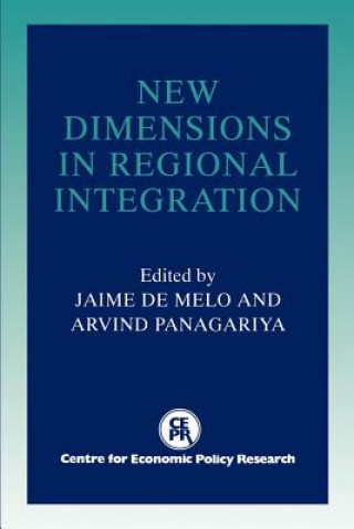 Książka New Dimensions in Regional Integration Jaime De MeloArvind Panagariya