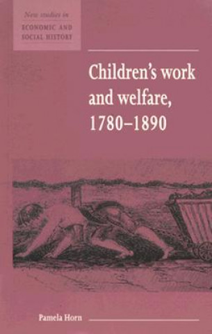 Buch Children's Work and Welfare 1780-1890 Pamela Horn