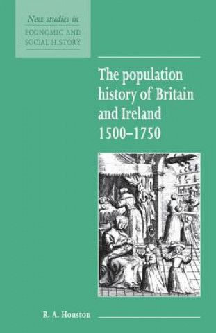 Carte Population History of Britain and Ireland 1500-1750 R. A. Houston