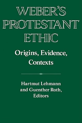 Book Weber's Protestant Ethic Hartmut LehmannGuenther Roth