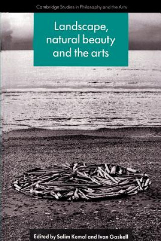 Knjiga Landscape, Natural Beauty and the Arts Salim KemalIvan Gaskell