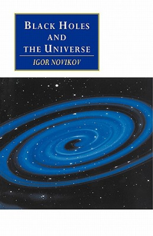 Kniha Black Holes and the Universe Igor D. NovikovVitaly Kisin