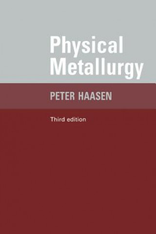 Carte Physical Metallurgy Peter Haasen