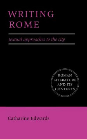 Kniha Writing Rome Catharine Edwards