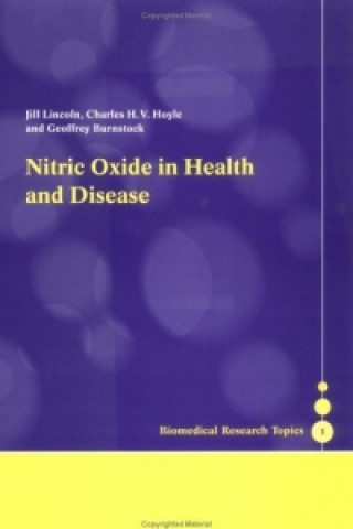 Könyv Nitric Oxide in Health and Disease Jill LincolnCharles H. V. HoyleGeoffrey Burnstock