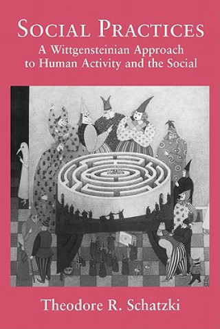 Buch Social Practices Theodore R. Schatzki