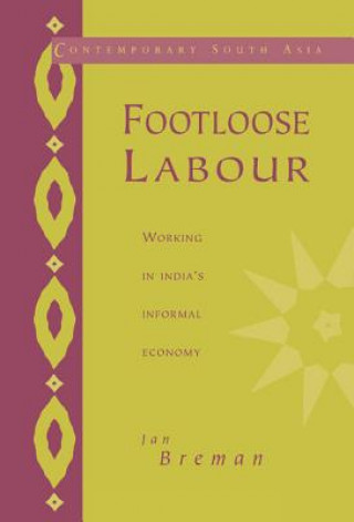 Kniha Footloose Labour Jan (Universiteit van Amsterdam) Breman