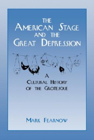 Buch American Stage and the Great Depression Mark Fearnow