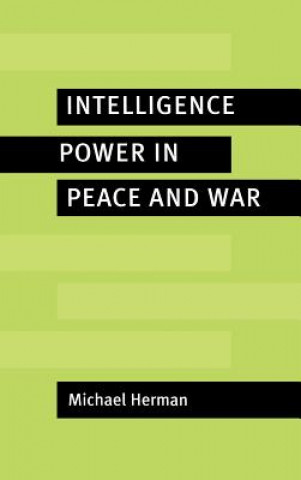 Carte Intelligence Power in Peace and War Michael Herman