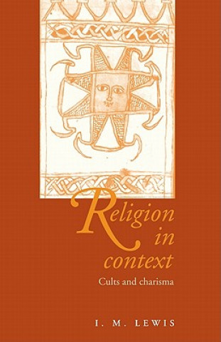 Könyv Religion in Context I. M. Lewis